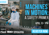Join us for “Machines in motion: A safety primer” webinar on April
10!